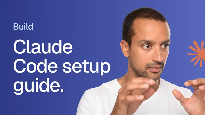 Claude Code Setup Guide: Install and Configure It in One Session